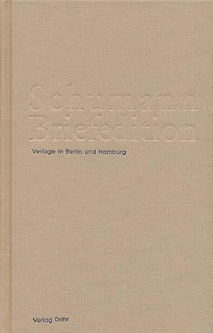 Bild des Verkufers fr Schumann Briefedition: Verlage in Berlin und Hamburg zum Verkauf von Verlag Christoph Dohr