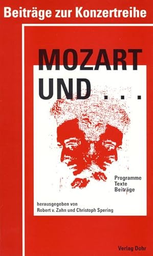 Bild des Verkufers fr Mozart und . -Beitrge zur Konzertreihe in der Klner Philharmonie- zum Verkauf von Verlag Christoph Dohr