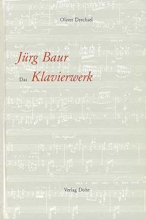 Bild des Verkufers fr Jrg Baur: Das Klavierwerk zum Verkauf von Verlag Christoph Dohr