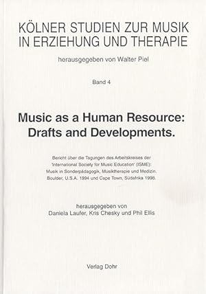 Bild des Verkufers fr Music as a Human Resource: Drafts and Developments -Bericht ber die Tagung des Arbeitskreises der "International Society for Music Education" (ISME): Musik in Sonderpdagogik, Musiktherapie und Medizin. Boulder, U.S.A. 1994 und Cape Tow- zum Verkauf von Verlag Christoph Dohr