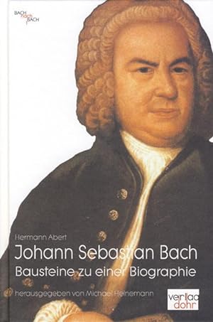 Bild des Verkufers fr Johann Sebastian Bach -Bausteine zu einer Biographie- zum Verkauf von Verlag Christoph Dohr