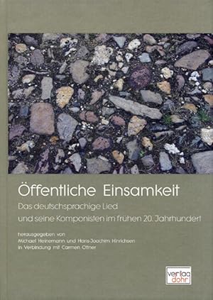Seller image for ffentliche Einsamkeit -Das deutschsprachige Lied und seine Komponisten im frhen 20. Jahrhundert- for sale by Verlag Christoph Dohr