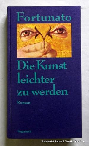 Bild des Verkufers fr Die Kunst leichter zu werden. Roman. Aus dem Italienischen von Moshe Kahn. Berlin, Wagenbach, 1997. 236 S., 2 Bl. Or.-Lwd. mit Deckelbild. (ISBN 3803131308). zum Verkauf von Jrgen Patzer