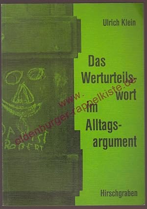 Bild des Verkufers fr Das Werturteilswort im Alltagsargument zum Verkauf von Oldenburger Rappelkiste