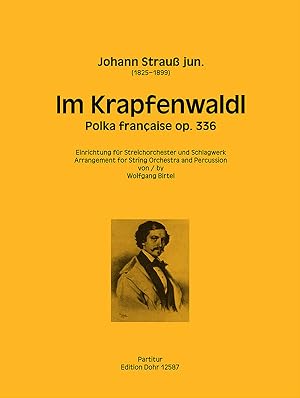 Bild des Verkufers fr Im Krapfenwaldl op. 336 -Polka francaise- (fr Streichorchester und Schlagzeug) zum Verkauf von Verlag Christoph Dohr