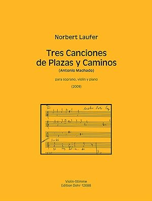 Seller image for Tres Canciones de Plazas y Caminos fr Sopran, Violine und Klavier (2009) for sale by Verlag Christoph Dohr