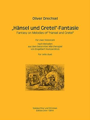 Bild des Verkufers fr Hnsel und Gretel"-Fantasie fr zwei Violoncelli (2012) (nach Melodien aus dem bekannten Mrchenspiel von Engelbert Humperdinck) zum Verkauf von Verlag Christoph Dohr