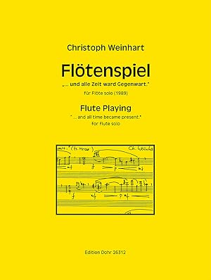 Bild des Verkufers fr Fltenspiel fr Flte solo (1989) -". und alle Zeit ward Gegenwart"- zum Verkauf von Verlag Christoph Dohr