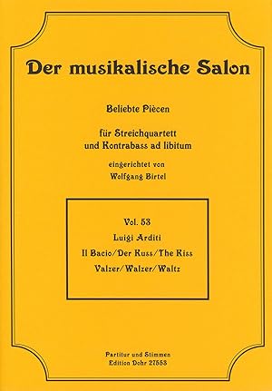 Bild des Verkufers fr Il Bacio (Der Kuss) -Walzer- (fr Streichquartett) zum Verkauf von Verlag Christoph Dohr