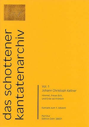 Bild des Verkufers fr Himmel, freue dich, und Erde sei frhlich fr zwei Hrner, zwei Violinen, Viola, Sopran, Tenor, Bass, 4stg. gem. Chor und Generalbass -Kantate zum 1. Advent- zum Verkauf von Verlag Christoph Dohr