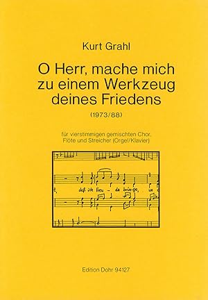 Bild des Verkufers fr O Herr, mache mich zu einem Werkzeug deines Friedens fr vierstimmigen gemischten Chor, Flte und Streicher (od. Klavier/Orgel (1973/1988) zum Verkauf von Verlag Christoph Dohr