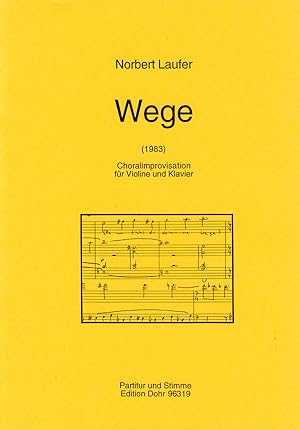 Seller image for Wege (1983) -Choralimprovisation fr Violine und Klavier- (ber "Befiehl du deine Wege") for sale by Verlag Christoph Dohr