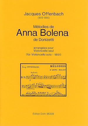 Bild des Verkufers fr Mlodies de "Anna Bolena" de Donizetti arranges pour Violoncelle seul (1851) zum Verkauf von Verlag Christoph Dohr
