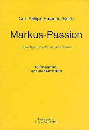 Markus-Passion für Soli, Chor, Orchester und Basso continuo (heute Johann Georg Röllig zugeschrie...