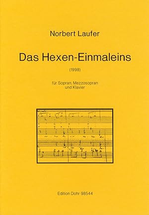 Seller image for Das Hexen-Einmaleins fr Sopran, Mezzosopran und Klavier (1998) (auf einen Text von Johann Wolfgang von Goethe) for sale by Verlag Christoph Dohr