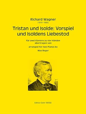 Seller image for Tristan und Isolde: Vorspiel und Isoldens Liebestod (fr zwei Klaviere zu vier Hnden) for sale by Verlag Christoph Dohr