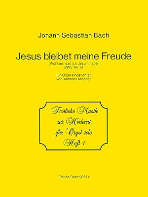Seller image for Jesus bleibet meine Freude / Wohl mir, dass ich Jesum habe G-Dur BWV 147,10 (fr Orgel) for sale by Verlag Christoph Dohr