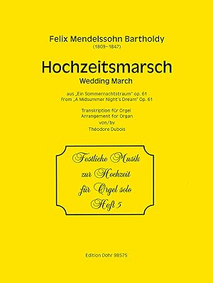 Seller image for Hochzeitsmarsch fr Orgel C-Dur (aus "Ein Sommernachtstraum" op. 61) for sale by Verlag Christoph Dohr