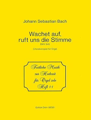 Seller image for Wachet auf, ruft uns die Stimme Es-Dur BWV 645 -Choralvorspiel fr Orgel- (Schbler-Choral Nr. 1) for sale by Verlag Christoph Dohr