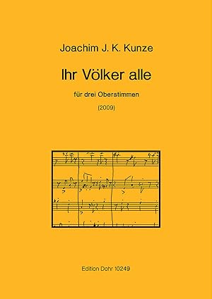 Bild des Verkufers fr Ihr Vlker alle (2009) -Psalm 47, 1-2- (fr drei Oberstimmen) zum Verkauf von Verlag Christoph Dohr