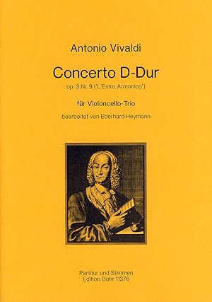 Immagine del venditore per Concerto D-Dur op. 3/9 "L'Estro Armonico" (fr Violoncello-Trio) (nach der Bearbeitung von Johann Sebastian Bach (BWV 972)) venduto da Verlag Christoph Dohr