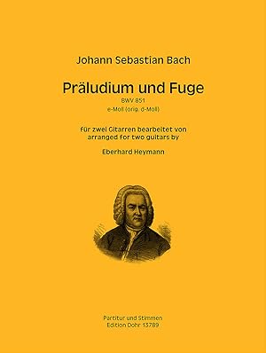 Immagine del venditore per Prludium und Fuge e-Moll BWV 851 (fr zwei Gitarren) (original d-Moll) venduto da Verlag Christoph Dohr