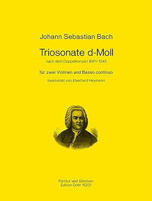 Immagine del venditore per Triosonate fr zwei Violinen und Basso continuo d-Moll (nach dem Doppelkonzert BWV 1043 bearbeitet) venduto da Verlag Christoph Dohr