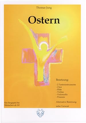 Bild des Verkufers fr Ostern -Ein geistliches Musical fr Menschen ab 10- zum Verkauf von Verlag Christoph Dohr