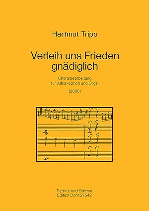 Bild des Verkufers fr Verleih uns Frieden gndiglich (2008) -Choralbearbeitung fr Alt-Saxophon und Orgel- zum Verkauf von Verlag Christoph Dohr