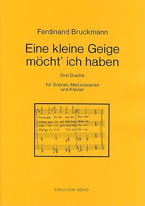 Bild des Verkufers fr Eine kleine Geige mcht' ich haben (1998) -Drei Duette fr Sopran, Mezzosopran und Klavier- zum Verkauf von Verlag Christoph Dohr