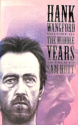 Hank Wangford: The Middle Years v.3: The Later Years v. 3