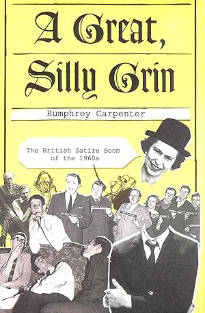 Seller image for A Great, Silly Grin: The British Satire Boom of the 1960s for sale by M Godding Books Ltd