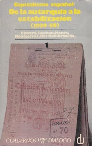 Seller image for CAPITALISMO ESPAOL DE LA AUTARQUIA A LA ESTABILIZACION TOMO 1 (1939-1959) for sale by Librera Vobiscum