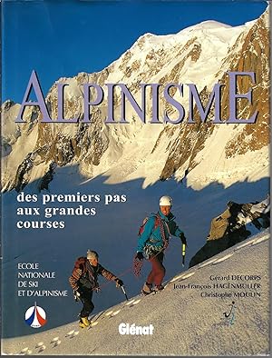 Bild des Verkufers fr Alpinisme des premiers pas aux grandes courses zum Verkauf von Bouquinerie Le Fouineur