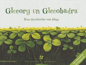 Gleeorg un Gleeobadra: Eene Geschischde vom GliggOff Säggsch