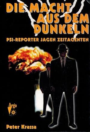 Image du vendeur pour Die Macht aus dem Dunkeln. PSI-Reporter jagen Zeitagenten. Horror-Thriller. mis en vente par Occulte Buchhandlung "Inveha"