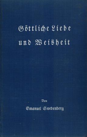 Die Weisheit der Engel betreffend die göttliche Liebe und die göttliche Weisheit.