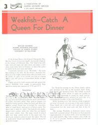 Immagine del venditore per WEAKFISH - CATCH A QUEEN FOR DINNER venduto da Oak Knoll Books, ABAA, ILAB