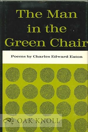 Seller image for MAN IN THE GREEN CHAIR.|THE for sale by Oak Knoll Books, ABAA, ILAB