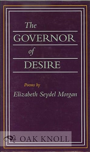 Seller image for GOVERNOR OF DESIRE, POEMS.|THE for sale by Oak Knoll Books, ABAA, ILAB