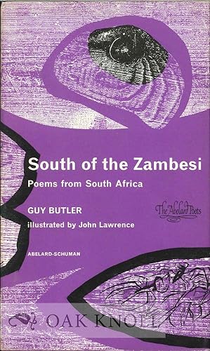 Immagine del venditore per SOUTH OF THE ZAMBESI, POEMS FROM SOUTH AFRICA venduto da Oak Knoll Books, ABAA, ILAB