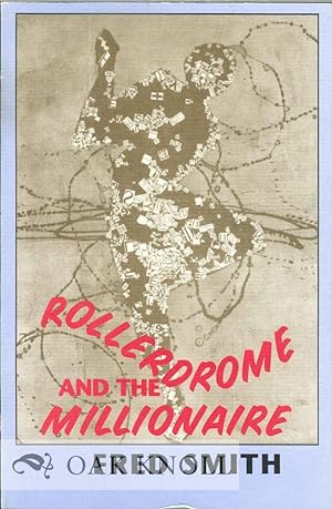 Seller image for ROLLERDROME AND THE MILLIOINAIRE POEMS for sale by Oak Knoll Books, ABAA, ILAB