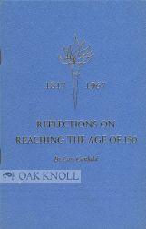 Immagine del venditore per REFLECTIONS ON REACHING THE AGE OF 150 venduto da Oak Knoll Books, ABAA, ILAB