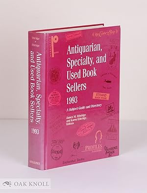 Seller image for ANTIQUARIAN, SPECIALTY, AND USED BOOK SELLERS, A SUBJECT GUIDE AND DIRECTORY for sale by Oak Knoll Books, ABAA, ILAB