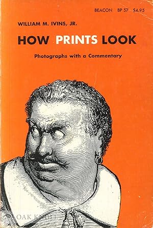 Seller image for HOW PRINTS LOOK, PHOTOGRAPHS WITH A COMMENTARY for sale by Oak Knoll Books, ABAA, ILAB