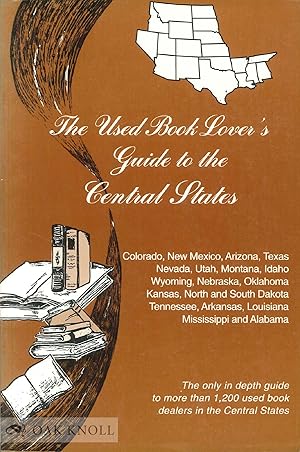 Seller image for USED BOOK LOVER'S GUIDE TO THE CENTRAL STATES for sale by Oak Knoll Books, ABAA, ILAB