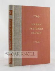 Seller image for HARRY FLETCHER BROWN, AN ESSAY IN APPRECIATION for sale by Oak Knoll Books, ABAA, ILAB