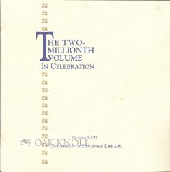 Image du vendeur pour TWO-MILLIONTH VOLUME, IN CELEBRATION.|THE mis en vente par Oak Knoll Books, ABAA, ILAB