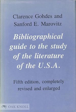 Seller image for BIBLIOGRAPHICAL GUIDE TO THE STUDY OF THE LITERATURE OF THE U.S.A. for sale by Oak Knoll Books, ABAA, ILAB