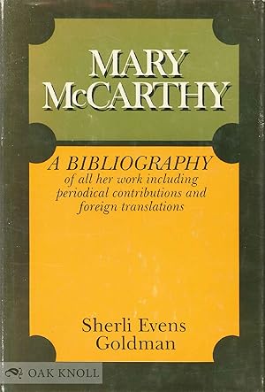 Bild des Verkufers fr MARY MCCARTHY, A BIBLIOGRAPHY zum Verkauf von Oak Knoll Books, ABAA, ILAB